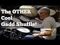 The OTHER Cool Steve Gadd Shuffle! - w/ Beatdown Brown