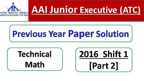 AAI ATC | MATH Previous Year Paper Solution 2016 Shift 1 [Part 2] | SpeedUp Education