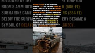 Russia's Worst Submarine Disaster #historyfacts #russia #disaster