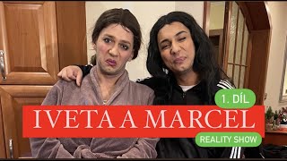 ŽIVOT S IVETOU A MARCELOU - 1. díl (reality show)