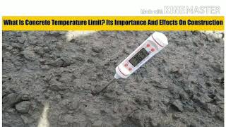 What is temperature limit for concrete placing? screenshot 2