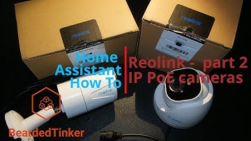 Part 2 of Home Assistant How To - integrate Reolink cameras