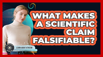 What Makes A Scientific Claim Falsifiable?