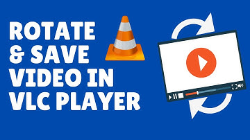 How to Rotate Video in VLC | Rotate and Save a Video using VLC Media Player