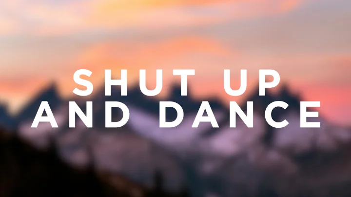 WALK THE MOON - Shut Up and Dance (Lyrics)