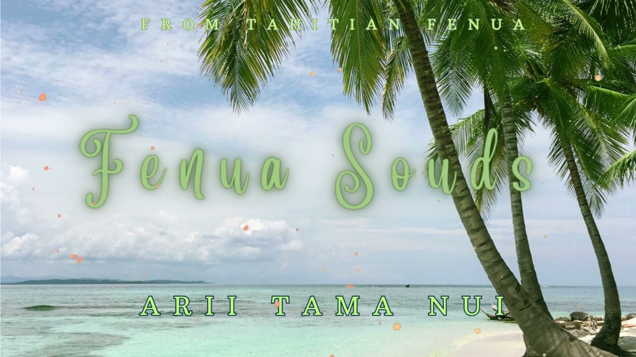 ARII TAMA NUI 22  - Te taipe nui