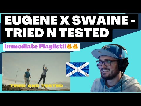 🏴󠁧󠁢󠁳󠁣󠁴EUGENE X SWAINE - TRIED N TESTED [Reaction] | Some guy's opinion