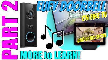 eufy DOORBELL | BATTERY OPERATED Doorbell | works with ALEXA | MORE to LEARN | PART 2