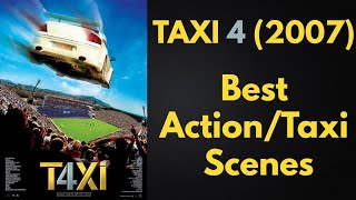 Taxi 4 (2007) - Best Scenes