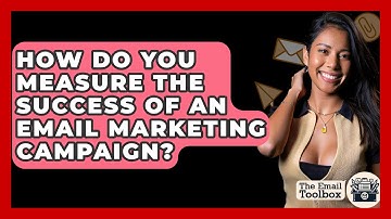 How Do You Measure the Success of an Email Marketing Campaign? - TheEmailToolbox.com