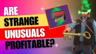 Are Strange Unusuals Profitable? Tf2 Trading
