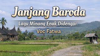 Minang Song  Janjang Baroda  Voc Fatwa Arr Dayat
