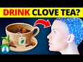 THIS Happens When You Drink Clove Tea Daily | Surprising Benefits