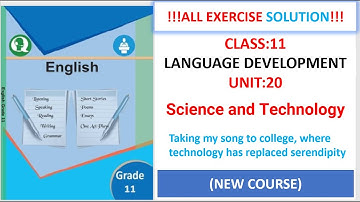 Class 11 l New Compulsory English Unit 20(Science and Technology All Exercise Solution