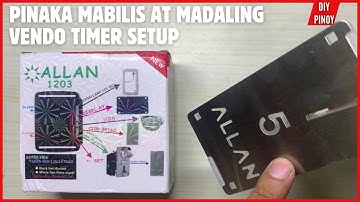 ALLAN 1203 TIMER - SUPER PINAKA MADALING VENDO TIMER SETUP