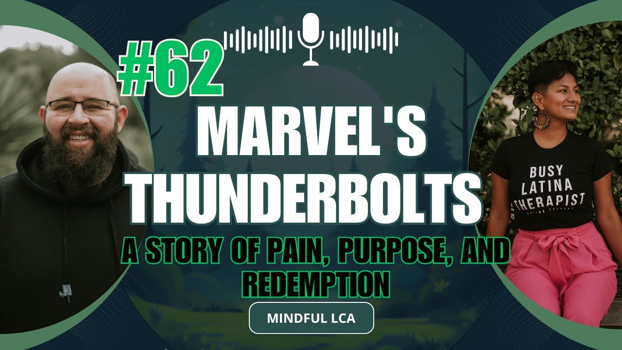 #62 Marvel's Thunderbolts: A Story of Pain, Purpose, and Redemption