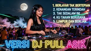 KUMPULASN DJ PULL ASIK VIRAL
