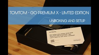 TomTom - Go Premium X - Limited Edition | Unboxing and Setup