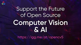 OpenCV 5 Crowdfund Campaign Launch - #OpenCV Live