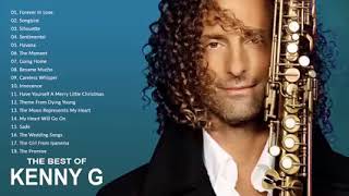 Kenny G Greatest Hits Full Album 2022 The Best Songs Of Kenny G Best Saxophone Love Songs 2022