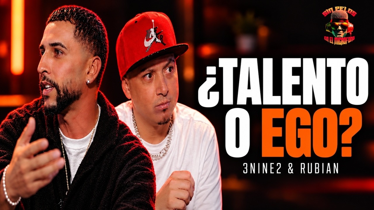 Talento hay de sobra… SUELTEN EL EGO | Rubian x 3Nine2 | EP. 141