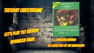 Tuesday LIVESTREAM - Let's Play AD&D!