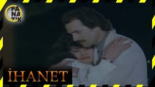 İhanet - Türk Filmi 1986