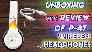 P-47 Wireless Headphones Unboxing and Review - Budget Wireless Headphones - 2018