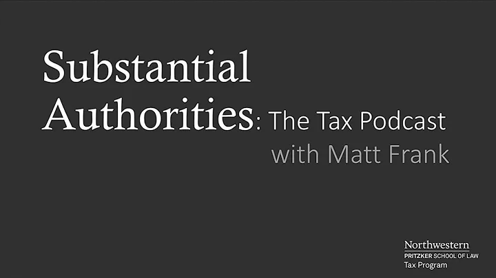 Substantial Authorities: The Tax Podcast with Matt Frank