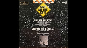 Huey Lewis And The News - Give Me The Keys (And I