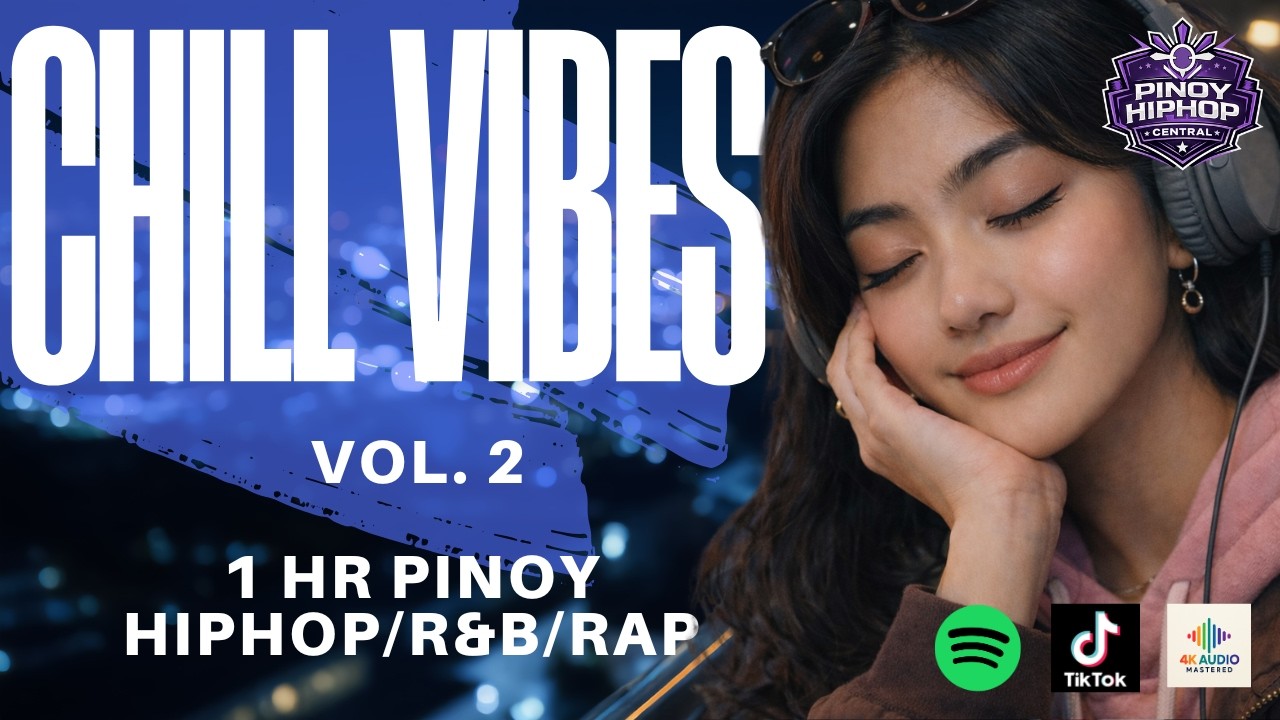 [1 HOUR NONSTOP] PINOY CHILL VIBES HIPHOP R&B PLAYLIST
