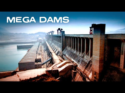 Mega Dams – Hydroelectric Evolution – Big Bigger Biggest