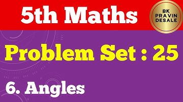 problem set 25 class 5 | 5th maths problem set 25 | angles