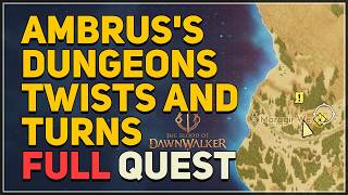 Ambruss Dungeons Twists and Turns FULL QUEST The Blood of Dawnwalker