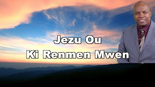Video thumbnail of "Jezu Ou Ki Renmen Mwen -81 Chan Desperans Kreyòl"