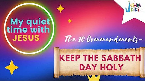 The 10 Commandments - Keep the Sabbbath Day Holy (Joshua Kids Club with Polly)