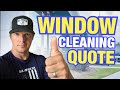 Window cleaning quote walkthrough  commercial window cleaning jobs