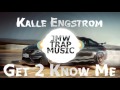 Kalle engstrom  get 2 know me