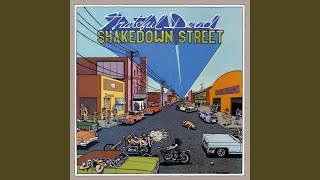 Video thumbnail of "Grateful Dead - Shakedown Street (2013 Remaster)"