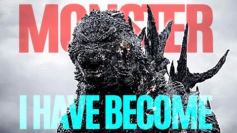 Godzilla Minus One Tribute [MV] - Monster I Have Become