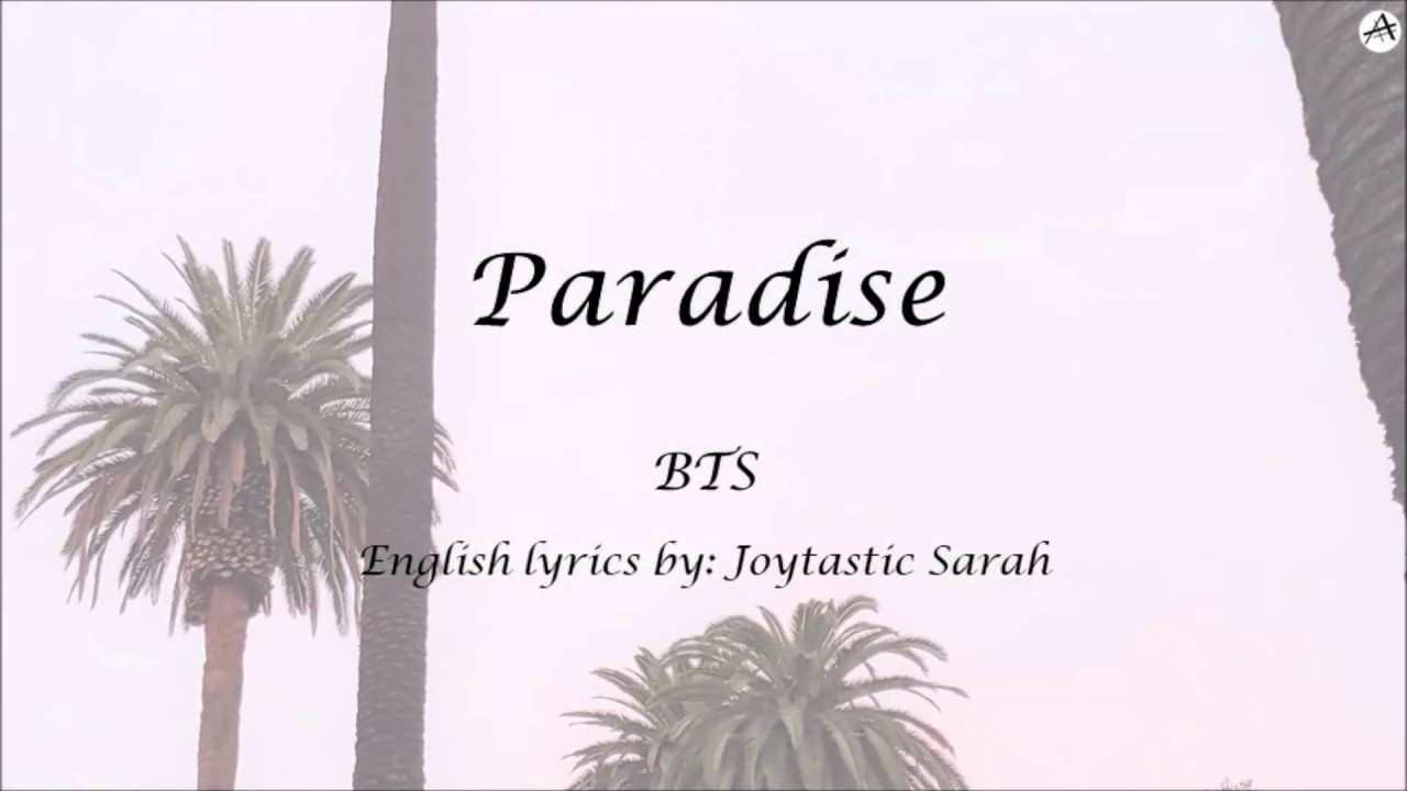 Paradise - BTS  Bts lyrics quotes, Bts lyric, Bts wallpaper lyrics