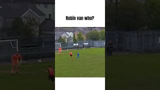 When Your Mates Playing Sunday League And Volleys One In Sweeter Than Robin Van Persie