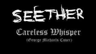 Seether - Careless Whisper