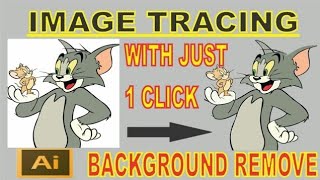 Image Tracing in Adobe Illustrator | Background Removing just in 1 Click