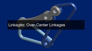 Linkages: Over-Center Linkages