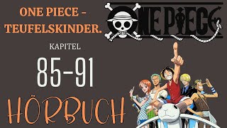 【Hörbuch】ONE PIECE - TEUFELSKINDER. - KAPITEL 85~91【Hörspiel】