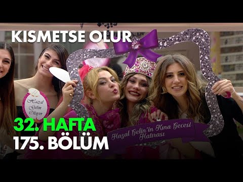 Kısmetse Olur 32.Hafta 175.Bölüm - Full Bölüm