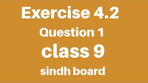 Exercise 4.2|Class IX/Xor 9/10|sindh board