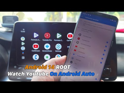 Android 14 ROOT -  Watch Youtube On Android Auto (Fermara Auto, Screen2Auto...)
