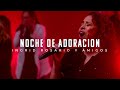 Ingrid Rosario y Amigos | Noche de Adoracion | 1 Hora Completa